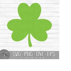 saint patrick's day shamrock, clover - instant digital download - svg, png, dxf, and eps files included!