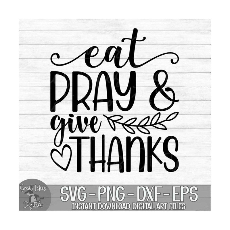 MR-1492023224635-eat-pray-give-thanks-instant-digital-download-svg-png-image-1.jpg