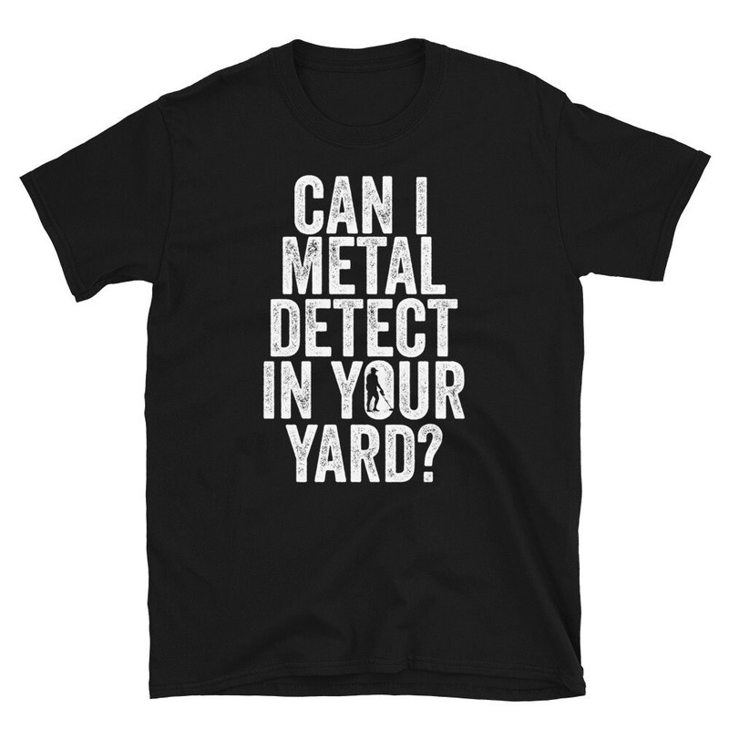 Metal Detecting Metal Detect Detectorist Gift Shirt.jpg