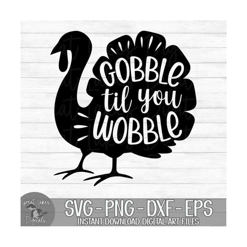 MR-1492023225030-gobble-til-you-wobble-instant-digital-download-svg-png-image-1.jpg