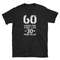 60 More Fun Than Two 30 Year Olds Shirt Funny 60th Birthday Shirt gift.jpg