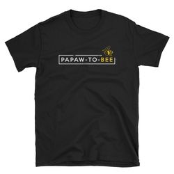 papaw to be shirt grandpa reveal shirt new grandpa shirt fathers day gift