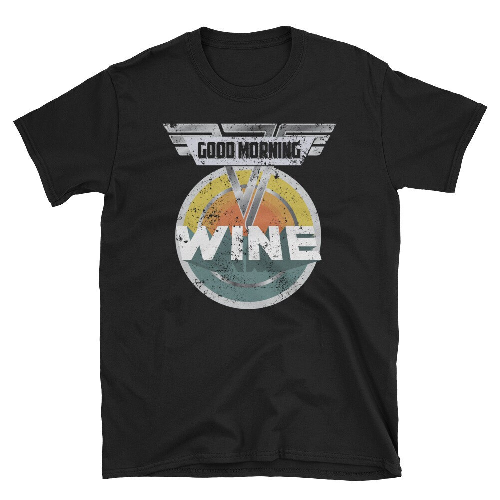 Funny Wine Drinking Shirt Good Morning Wine Shirt Wine Lover Shirt For Women.jpg