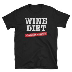 red white wine shirt wine lover gift funny wine shirt diet challenge accepted
