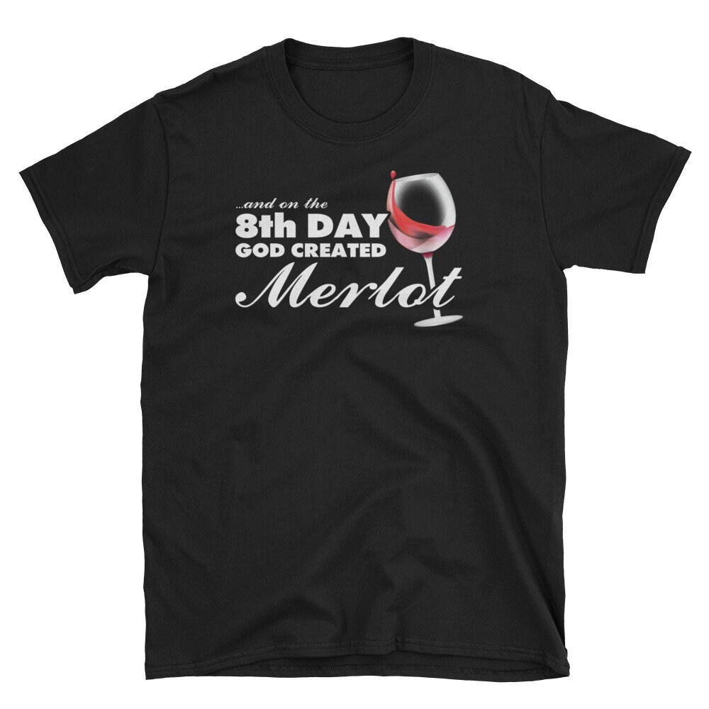 Funny Wine Shirt Wine Lover Gift God Created Merlot Shirt Red Wine Lover T shirt.jpg