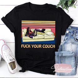 fuck your couch funny graphic vintage t-shirt, dave chappelle shirt, rick james shirt