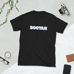 booyah well played victory novelty boo-yah novelty t-shirt short-sleeve unisex t-shirt