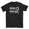 Funny Wine Shirt Wine Therapy Shirt Wine Lover Shirt Gift Wine Is Cheaper Than Therapy.jpg