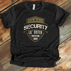 security sister protection squad shirt - siblings t-shirt - big brother - big sister-1