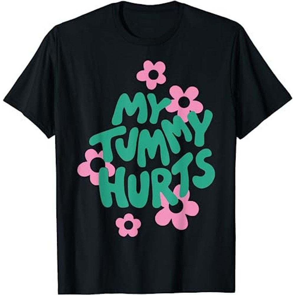 My Tummy Hurts Aesthetic Cute Flower Groovy Graphic T-Shirt, Sweatshirt, Hoodie - 24219.jpg