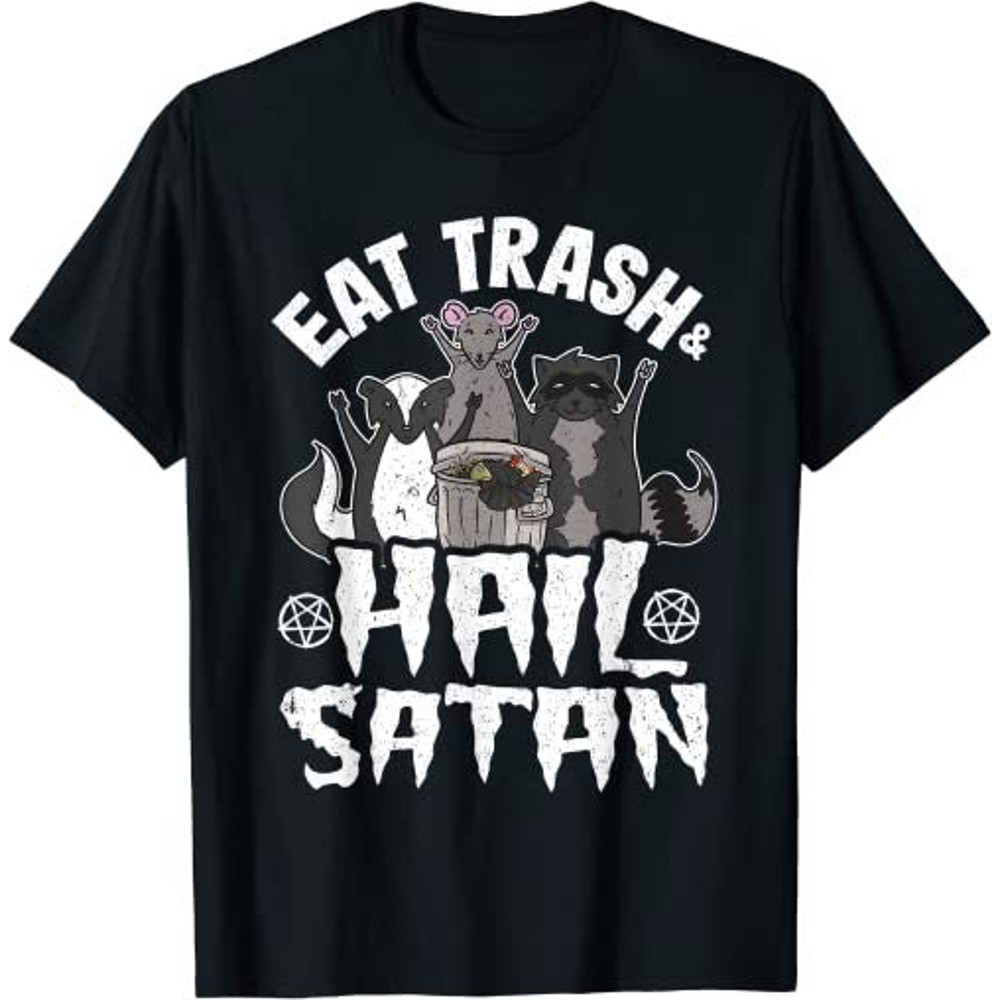 Eat Trash Hail Satan Goth Raccoon Death Metal Trash Band  T-Shirt, Sweatshirt, Hoodie - 27186.jpg