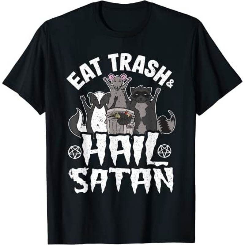 Eat Trash Hail Satan Goth Raccoon Death Metal Trash Band  T-Shirt, Sweatshirt, Hoodie - 27186.jpg