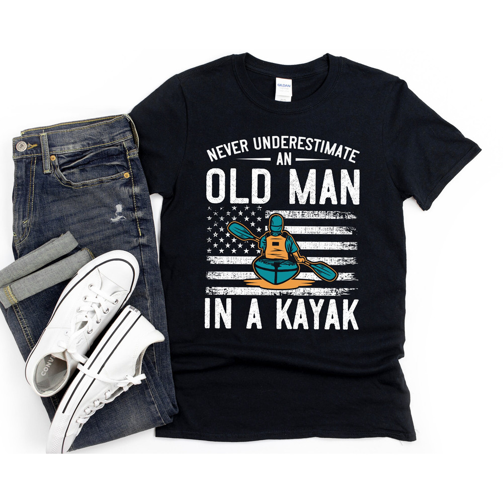 Kayaking Shirt for Men, Kayak Hoodie, Gift for Kayaker, Never Underestimate an old man in a Kayak.jpg
