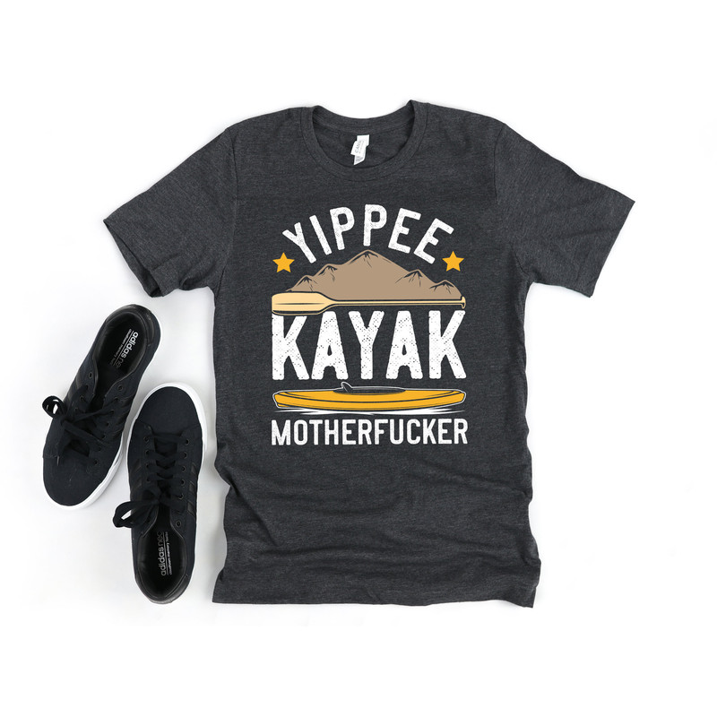 Kayaking Shirt for men and women, Gift for Kayaker, Funny River and Lake Kayak Lover, Yippee Kayak.jpg
