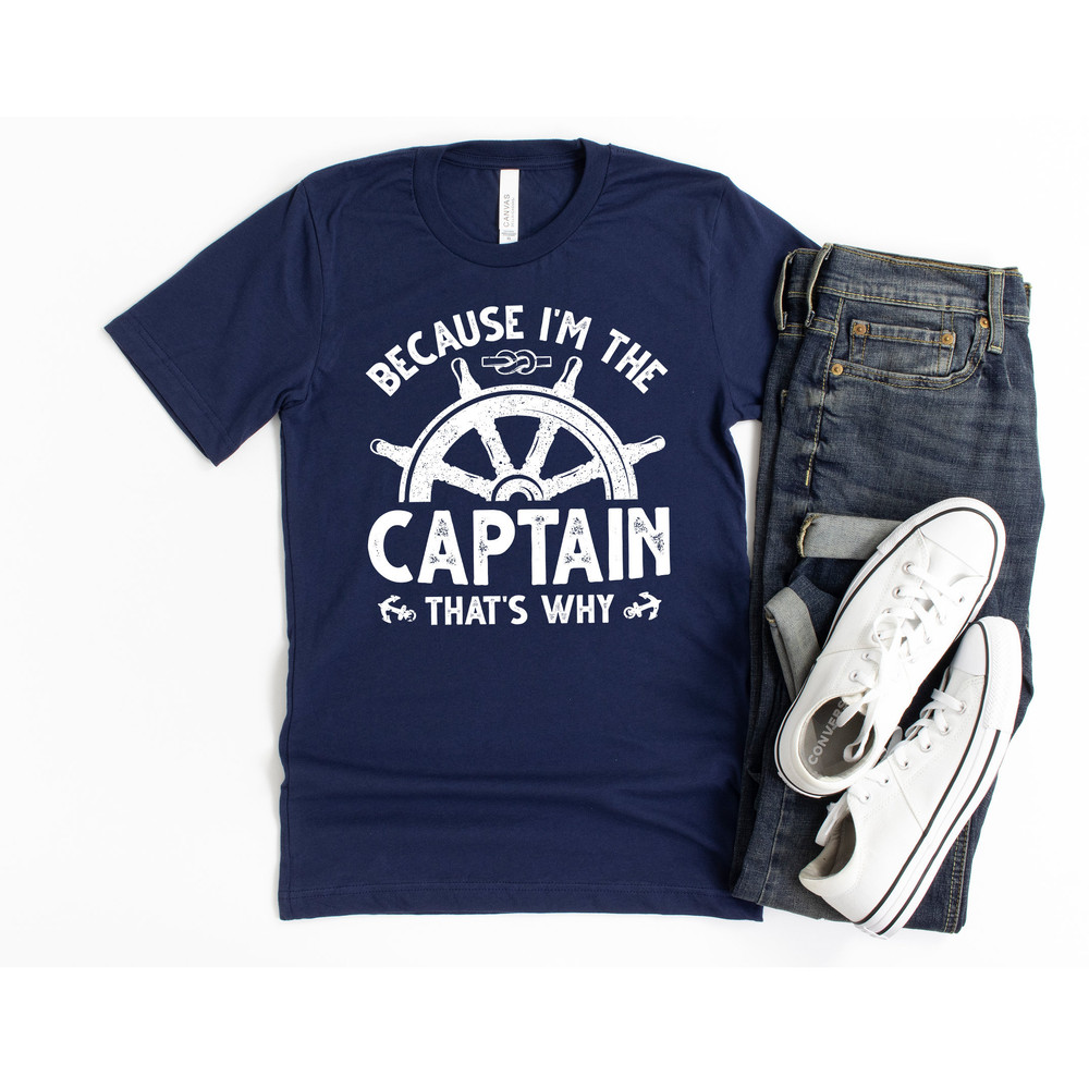 Boat Captain Shirt Hoodie Funny Boating Gift Because I'm the Captain Yacht Pontoon Sailing Shirt.jpg