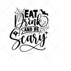 eat drink be scary svg, eat drink and, halloween bat decor, be scary png, eat drink