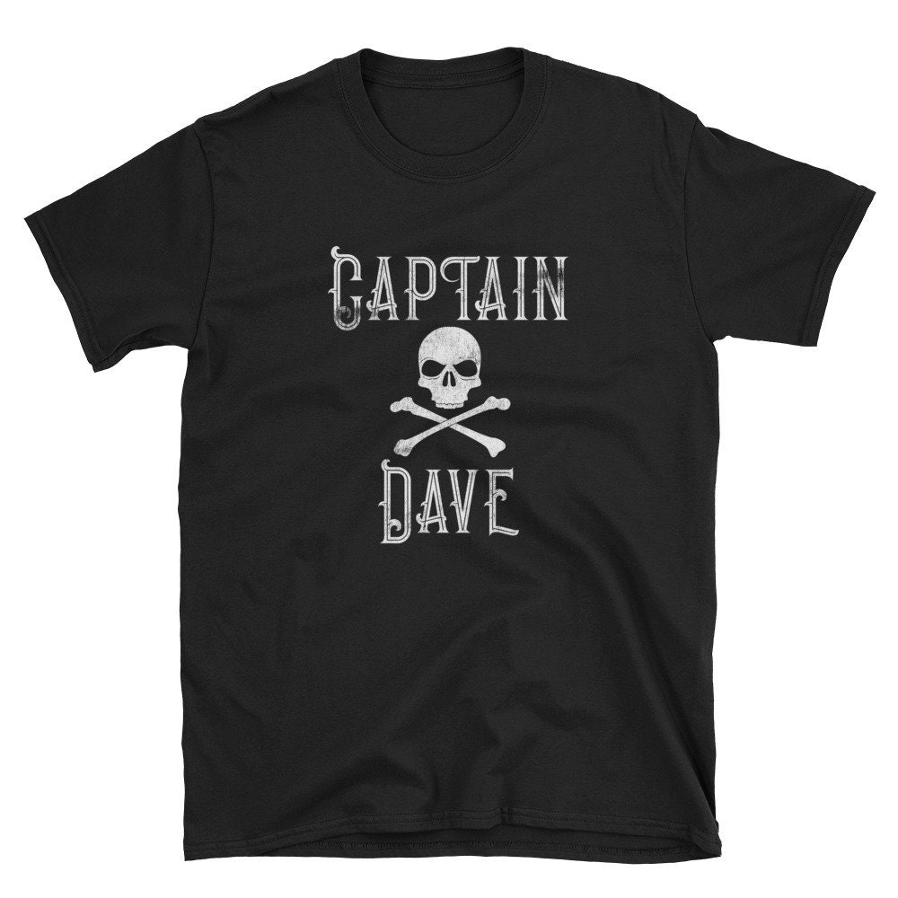 Custom Name Shirt  Captain Dave Skull and Crossbones TShirt  Personalized Gift  Pirate Shirt  Boating Apparel.jpg