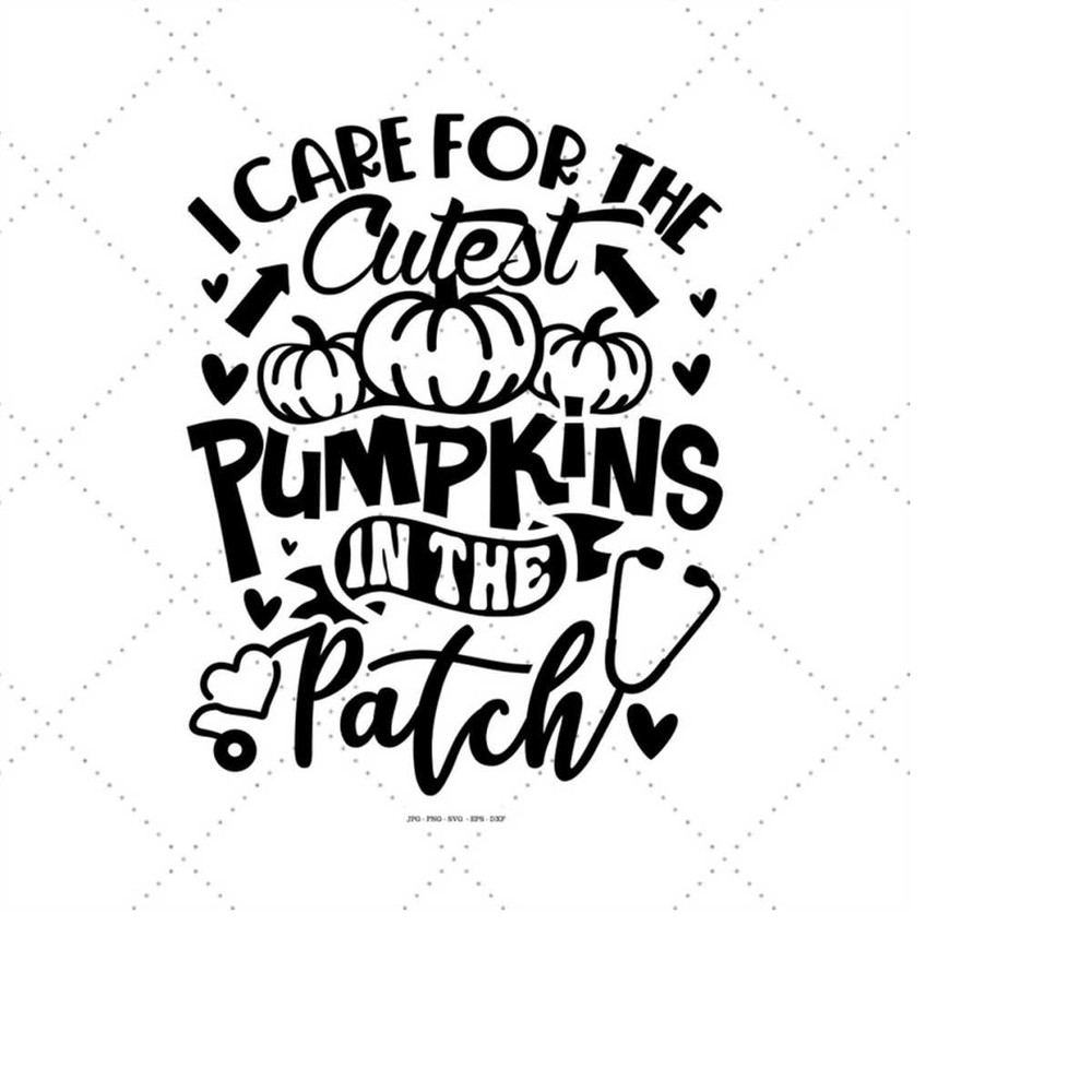 MR-159202312721-i-care-for-the-cutest-pumpkins-in-the-patch-fall-nurse-svg-image-1.jpg
