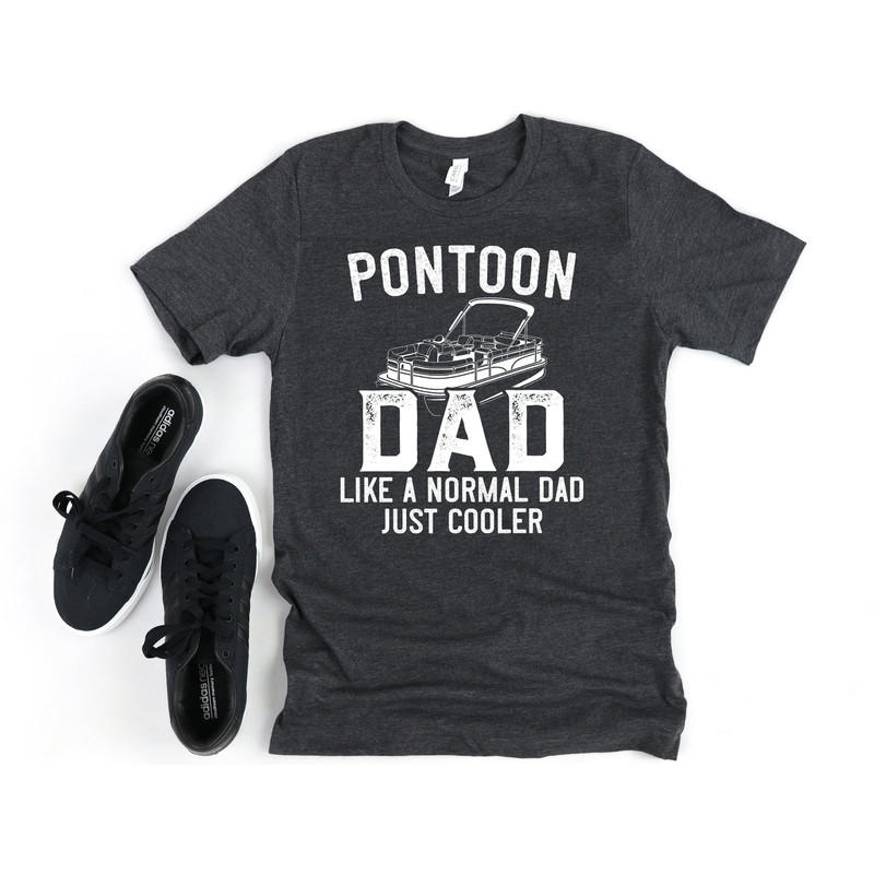 Pontoon Shirt for Men, Boating Gift for Dad, Pontoon Dad Shirt, Like a Normal Dad, Boat Captain, Pontoon Captain.jpg
