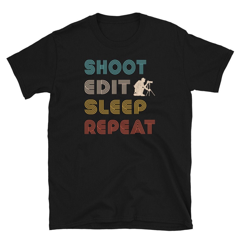 Shoot Edit Sleep Repeat Photography Shirt  Photographer Gifts  Photo Shoot Shirts  Camera Lover Gift  Capture Image.jpg