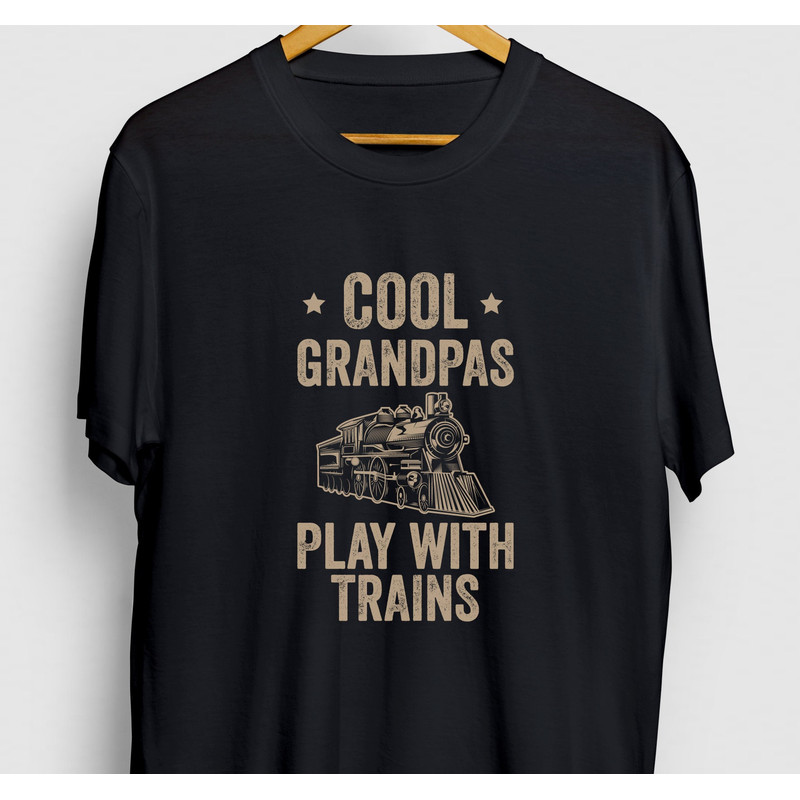 Cool Grandpas Play With Trains Locomotive Gift, Funny Model Train Shirt, Locomotive Hoodie  Youth Shirt  Unisex T-shirt.jpg