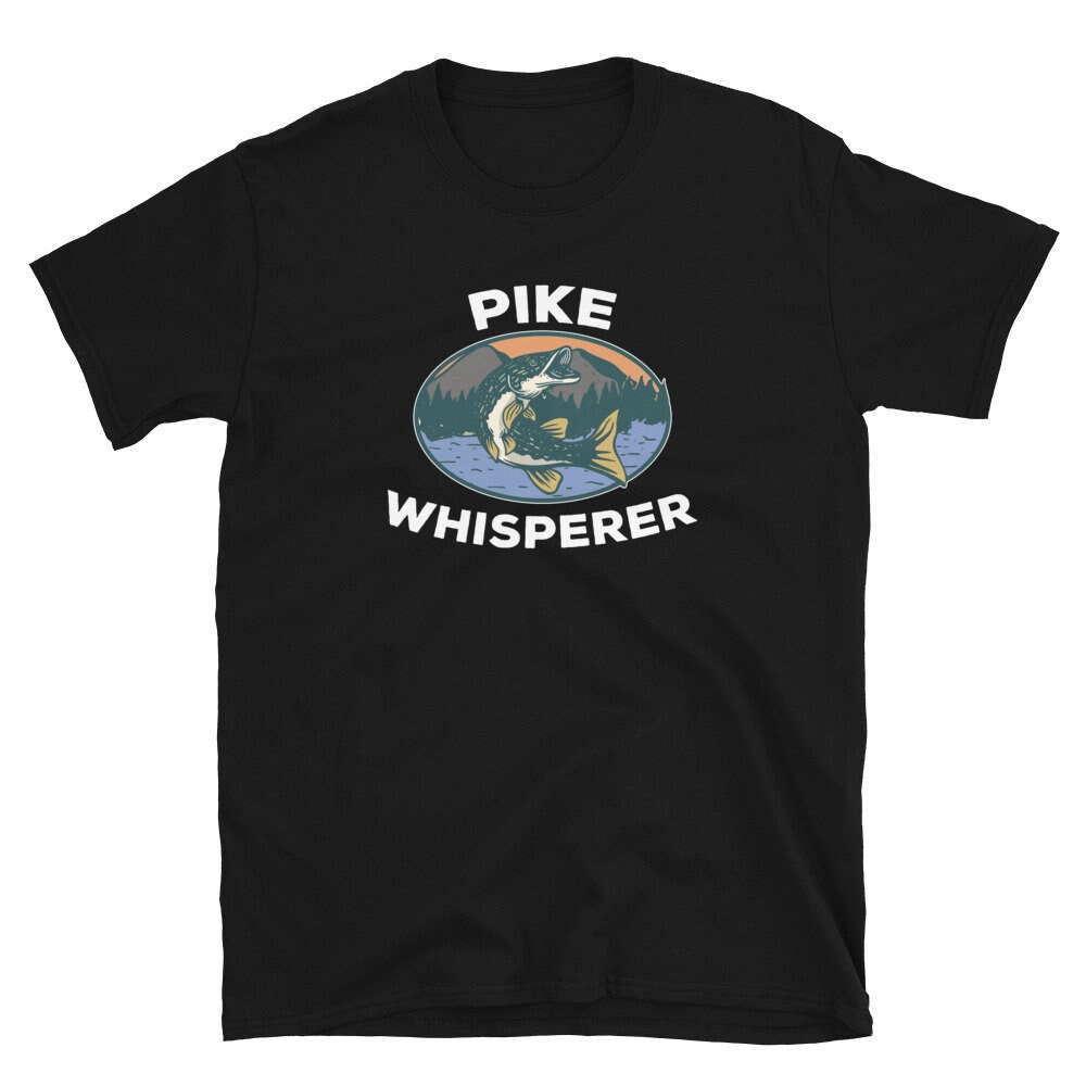 Northern Pike Shirt, Pike Whisperer, Pike T-Shirt , Pike Fishing Shirt, Pike Fishermen Shirt, Mens Fishing Gift, Pike Tee-1.jpg