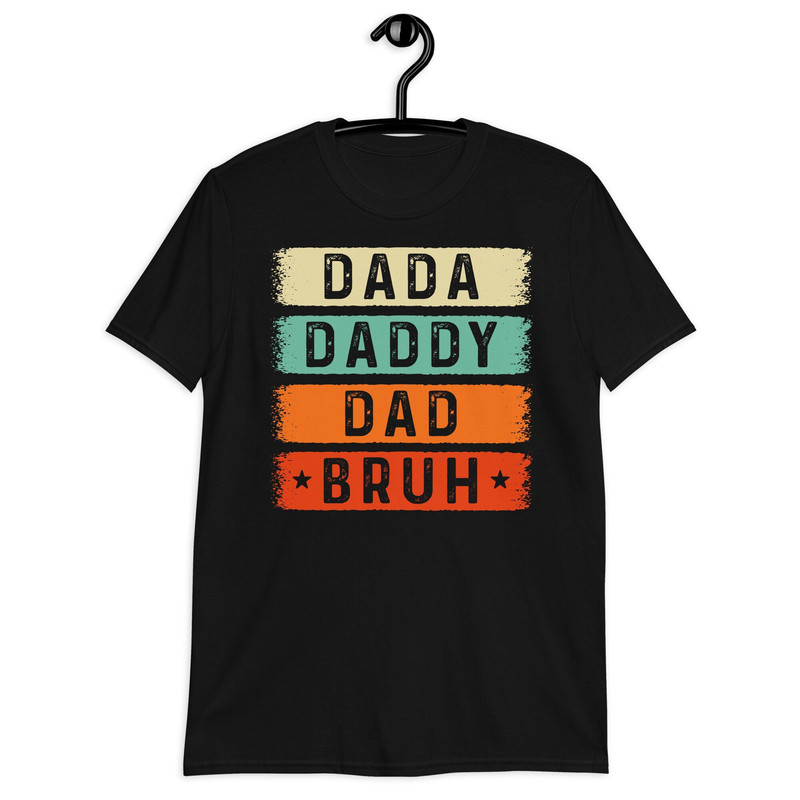 Funny Bruh Shirt, Dada Daddy Dad Bruh Tshirt, Sarcastic Dad Shirt, Funny Bruh Shirt, Dad Bruh Shirt, Father's Day Shirt 2023.jpg
