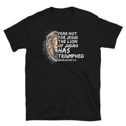 lion of judah shirt fear not triumph bible verse tee gift for christian cool christian shirt bible quote jesus shi