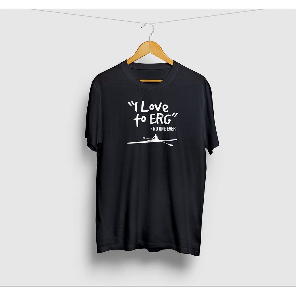 Love To ERG No One Ever Shirt Pilot Gig Rower, Gig Racing, Funny Rowing T Shirt, Rowing Tshirts Short-Sleeve Unisex T-Shirt.jpg