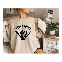 halloween sweatshirt, stay spooky sweatshirt, skeleton sweatshirt, halloween crewneck sweatshirt halloween sweater,fall