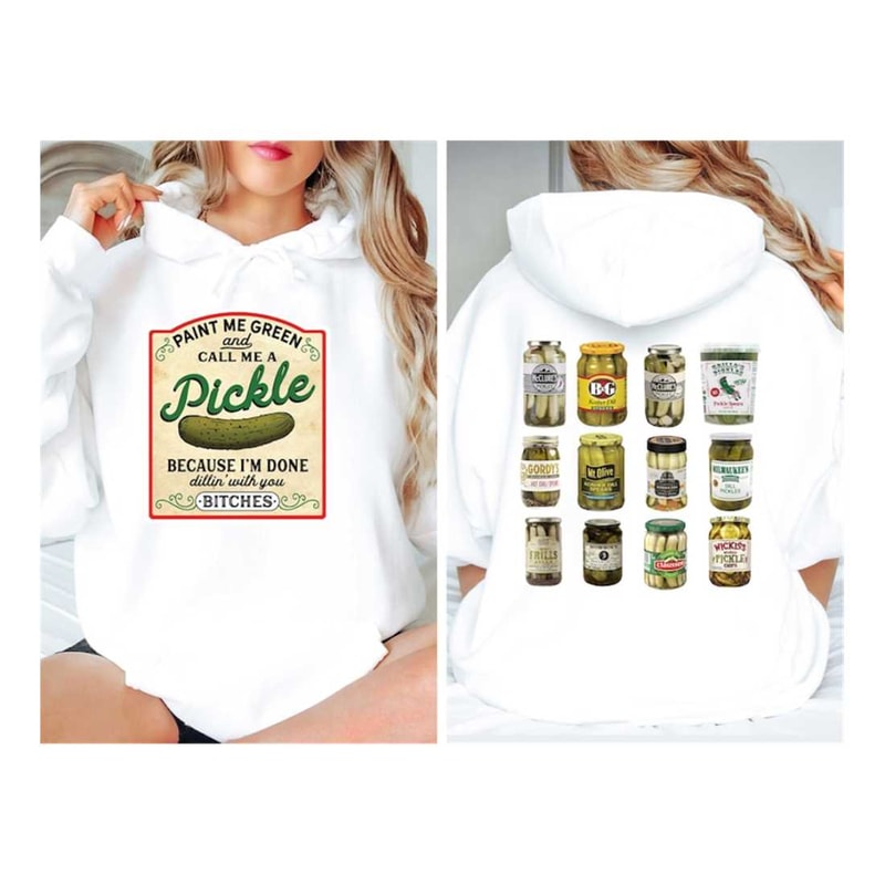 MR-159202381420-pickles-hoodie-paint-me-green-and-call-me-a-pickle-vintage-image-1.jpg