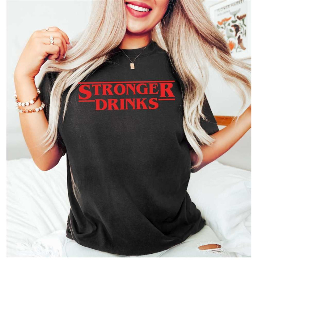 MR-159202381434-stronger-drinks-shirtfunny-alcohol-t-shirtfunny-drinking-image-1.jpg