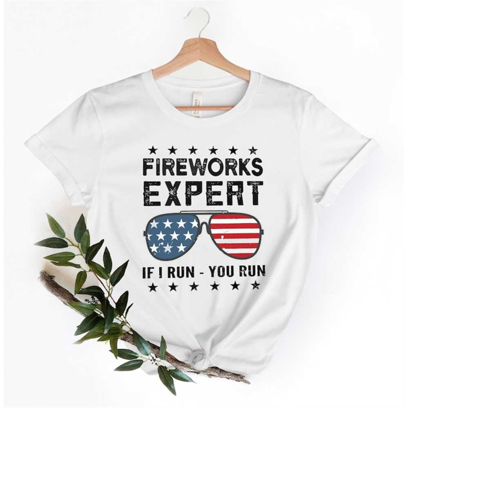 MR-159202383639-fireworks-expert-if-i-run-you-run-shirt-funny-shirt-for-4th-image-1.jpg
