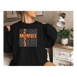 mombie sweatshirt, spooky mama gift, halloween mom t-shirt, mom sweatshirt, zombie mom, spooky shirt, halloween sweatshi