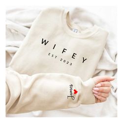 customized wifey est 2023 sweatshirt, wifey sweatshirt, engagement gift, gift for bride, personalized bridal gift, custo