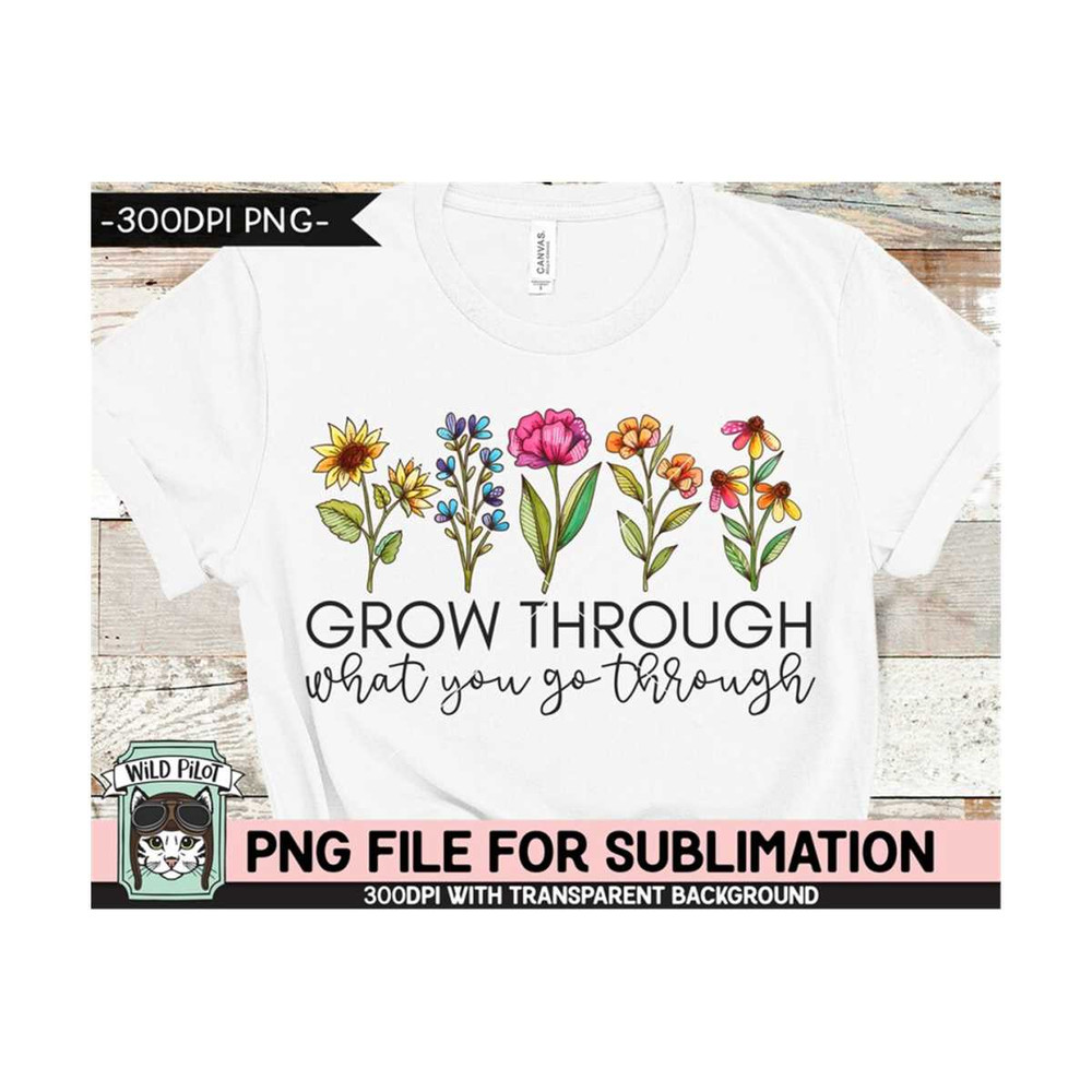 MR-1592023925-grow-through-what-you-go-through-sublimation-design-flower-image-1.jpg