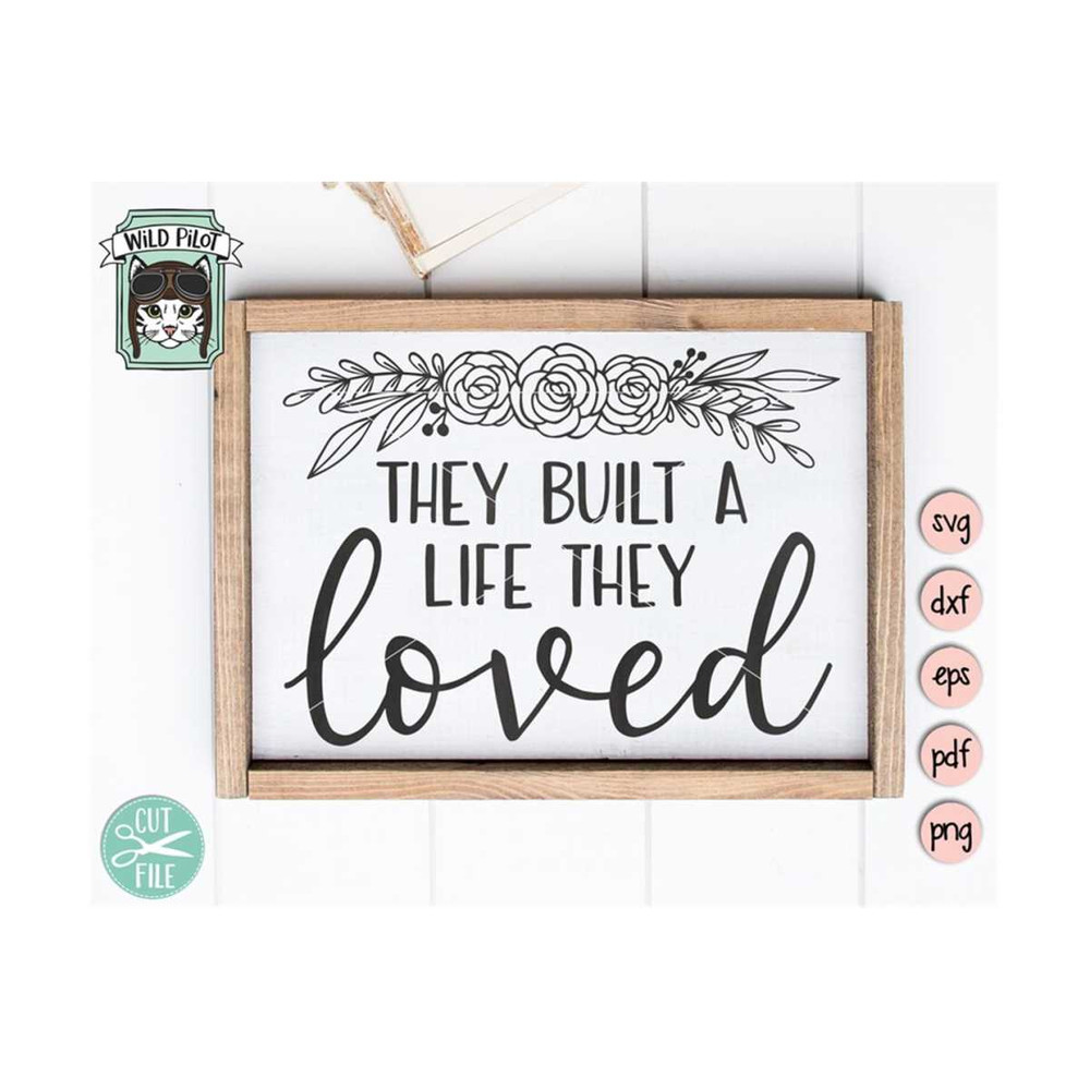 MR-15920239119-they-built-a-life-they-loved-svg-wedding-sign-svg-file-image-1.jpg