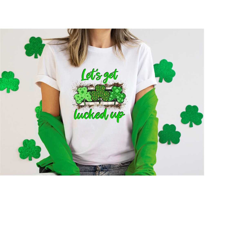 MR-159202392517-lets-get-lucked-up-st-pattys-day-shirt-st-patricks-day-image-1.jpg