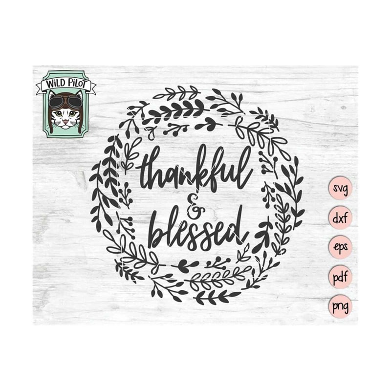 MR-159202392550-thankful-and-blessed-svg-file-thankful-blessed-svg-laurel-image-1.jpg