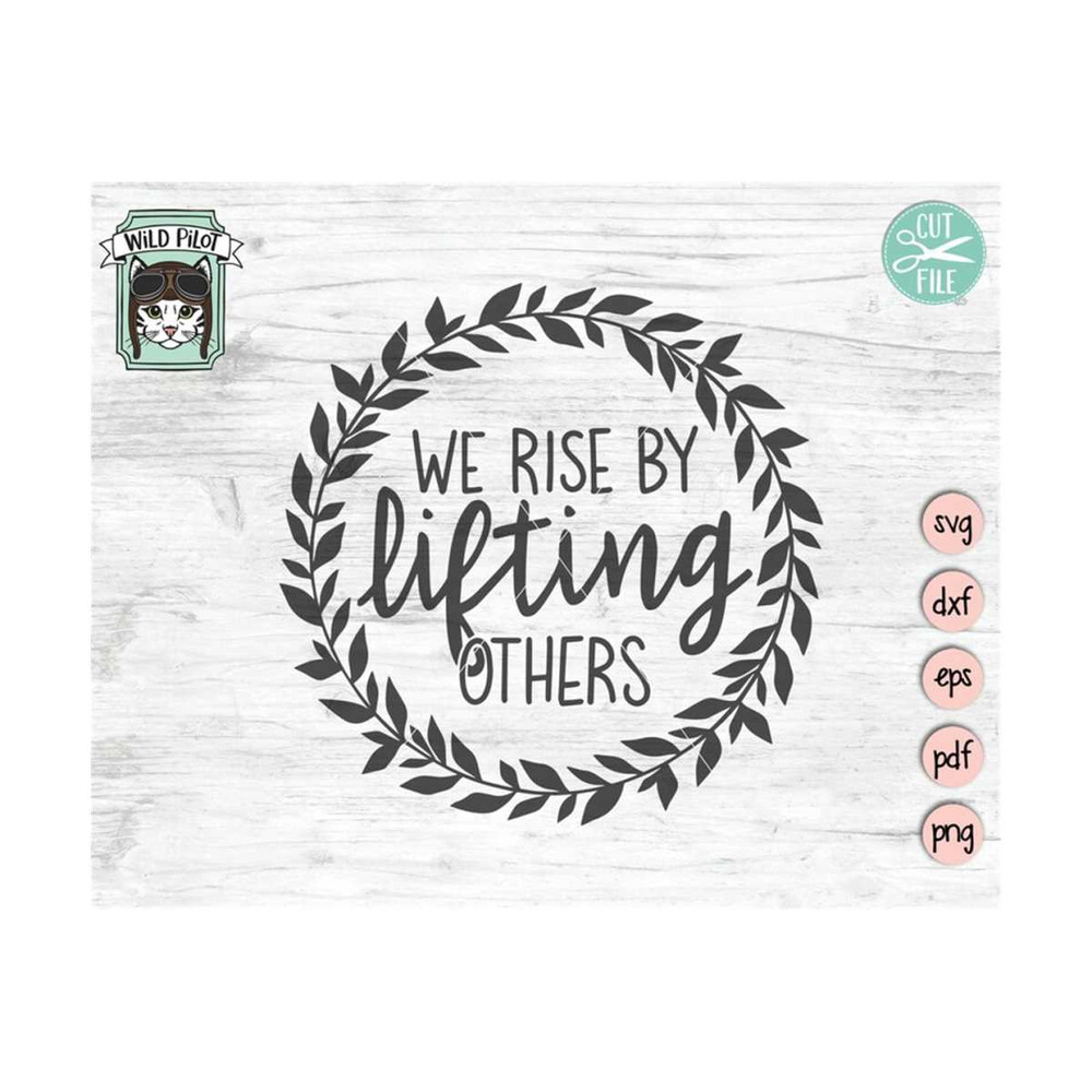 MR-159202392556-we-rise-by-listing-others-svg-file-inspirational-quote-cut-image-1.jpg