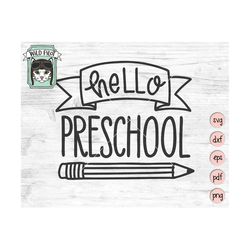 preschool svg file, hello preschool svg file, first day of school svg file, back to school, shirt, sign, cut file, vecto