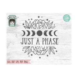 just a phase svg cut file, flower moon svg file, floral moon svg, moon phases svg, moon cut file, mystical svg, witchy s