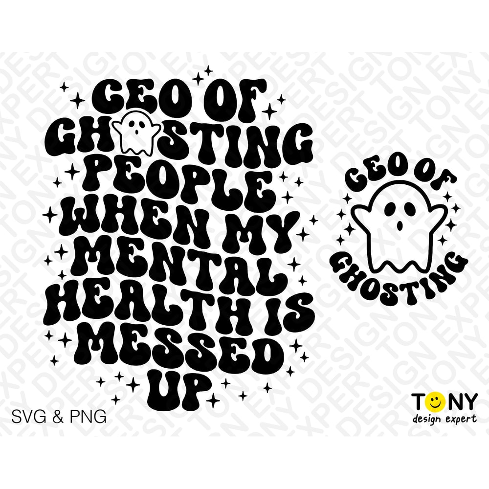 2 Bundle, CEO Of Ghosting People When My Mental Health Is Messed Up Svg Png, Front Back Pocket Digital Download Sublimation PNG & SVG Cricut - 2.jpg