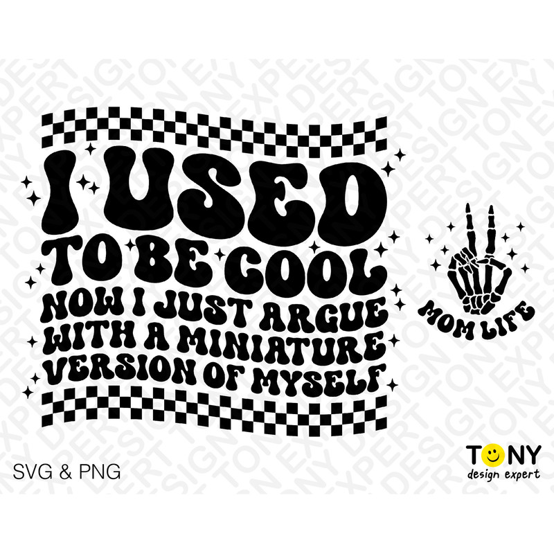 2 Bundle, I Used to Be Cool Now I Just Argue with A Miniature Version of Myself Svg Png, Digital Download Sublimation PNG & SVG Cricut File - 2.jpg