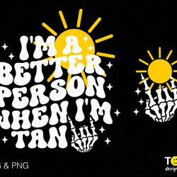 2 bundle, im a better person when im tan svg png, summer vib