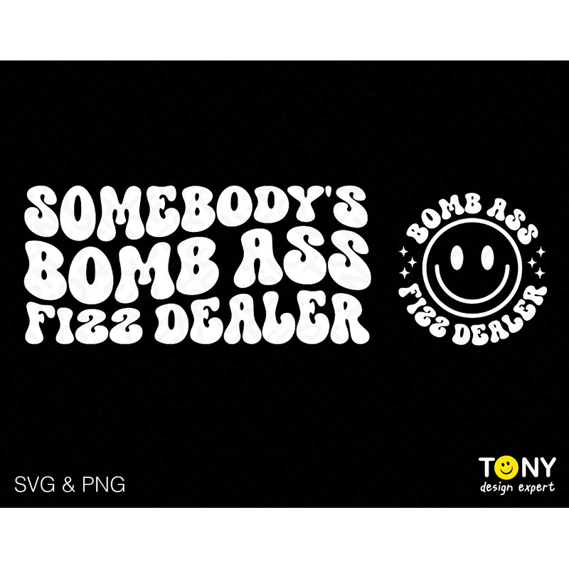 2 Bundle, Somebody's Bomb Ass Fizz Dealer Svg Png, Front Back Pocket Trendy Groovy Wavy Digital Download Sublimation PNG & SVG File Cricut - 1.jpg