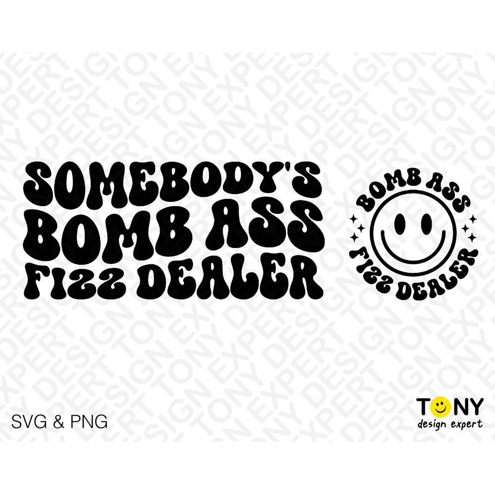 2 Bundle, Somebody's Bomb Ass Fizz Dealer Svg Png, Front Back Pocket Trendy Groovy Wavy Digital Download Sublimation PNG & SVG File Cricut - 2.jpg