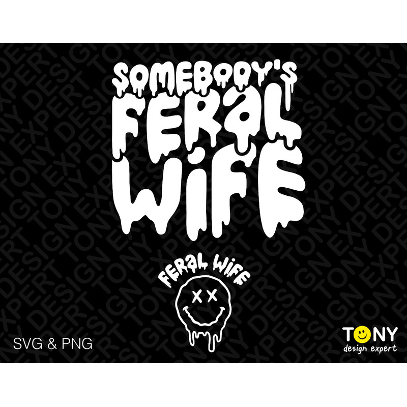 2 Bundle, Somebody's Feral Wife Svg Png, Wife Life Svg, Trendy Sarcastic Funny Wife Quote Svg, Digital Download Sublimation PNG & SVG Cricut - 1.jpg