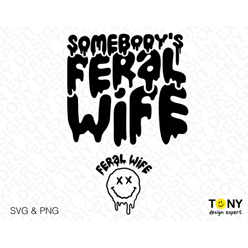 2 Bundle, Somebody's Feral Wife Svg Png, Wife Life Svg, Trendy Sarcastic Funny Wife Quote Svg, Digital Download Sublimation PNG & SVG Cricut - 2.jpg