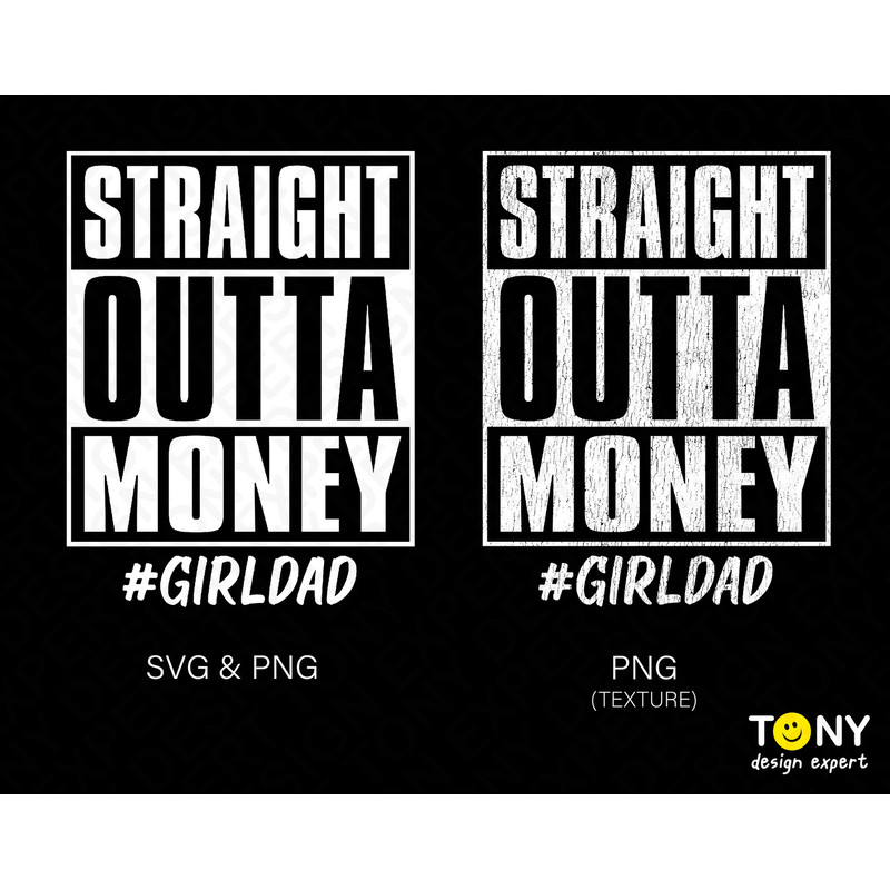 2 Bundle, Straight Outta Money Png Svg, Girl Dad Svg, Straight Outta Svg, Dad Life Digital Download Sublimation Distressed PNG & SVG Cricut - 1.jpg